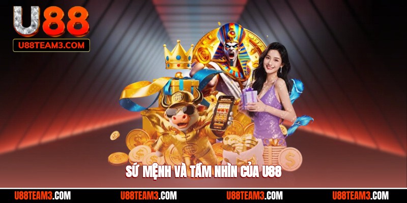 Sứ mệnh và tầm nhìn của U88